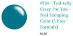 #134 Teal-tally Crazy for You vernis Ă  stamping - Ongles Elaine Lemay