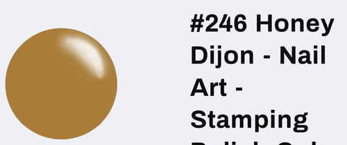 #246 Honey Dijon vernis à stamping - Ongles Elaine Lemay 