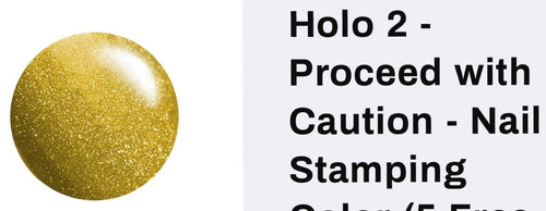 Holo 02 Proceed with caution vernis à stamping - Ongles Elaine Lemay